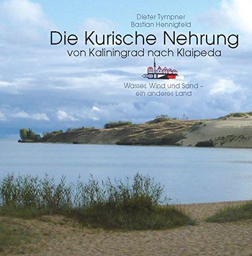 Die Kurische Nehrung: Von Kaliningrad nach Klaipeda