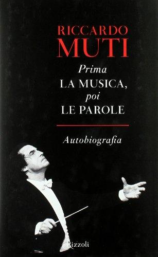 Prima la musica, poi le parole. Autobiografia