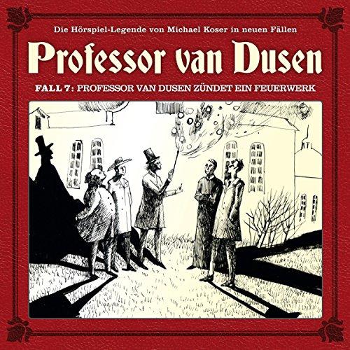 07:Professor Van Dusen Zündet Ein Feuerwerk