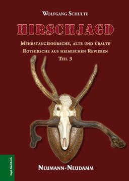 Hirschjagd: Mehrstangenhirsche, alte und uralte Rothirsche aus heimischen Revieren (Teil 3)