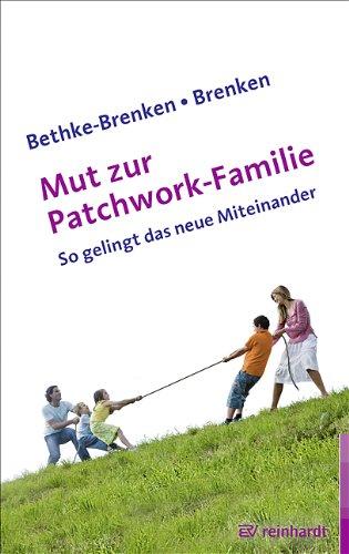 Mut zur Patchwork-Familie: So gelingt das neue Miteinander