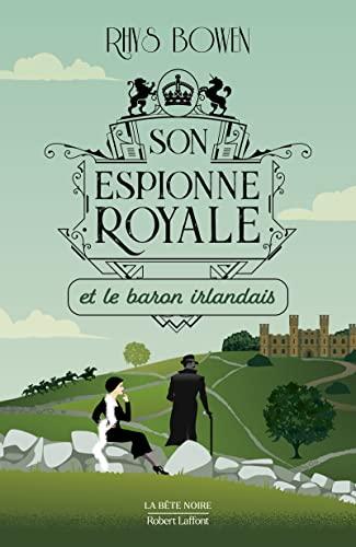 Son espionne royale. Vol. 10. Son espionne royale et le baron irlandais