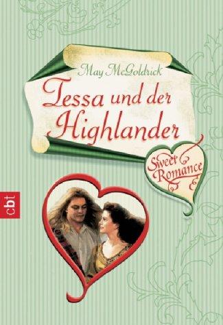 Sweet Romance - Tessa und der Highlander.