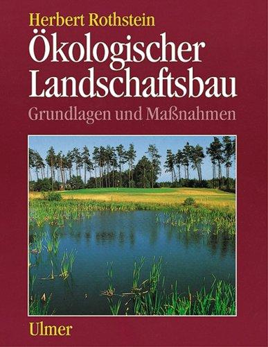 Ökologischer Landschaftsbau. Grundlagen und Maßnahmen