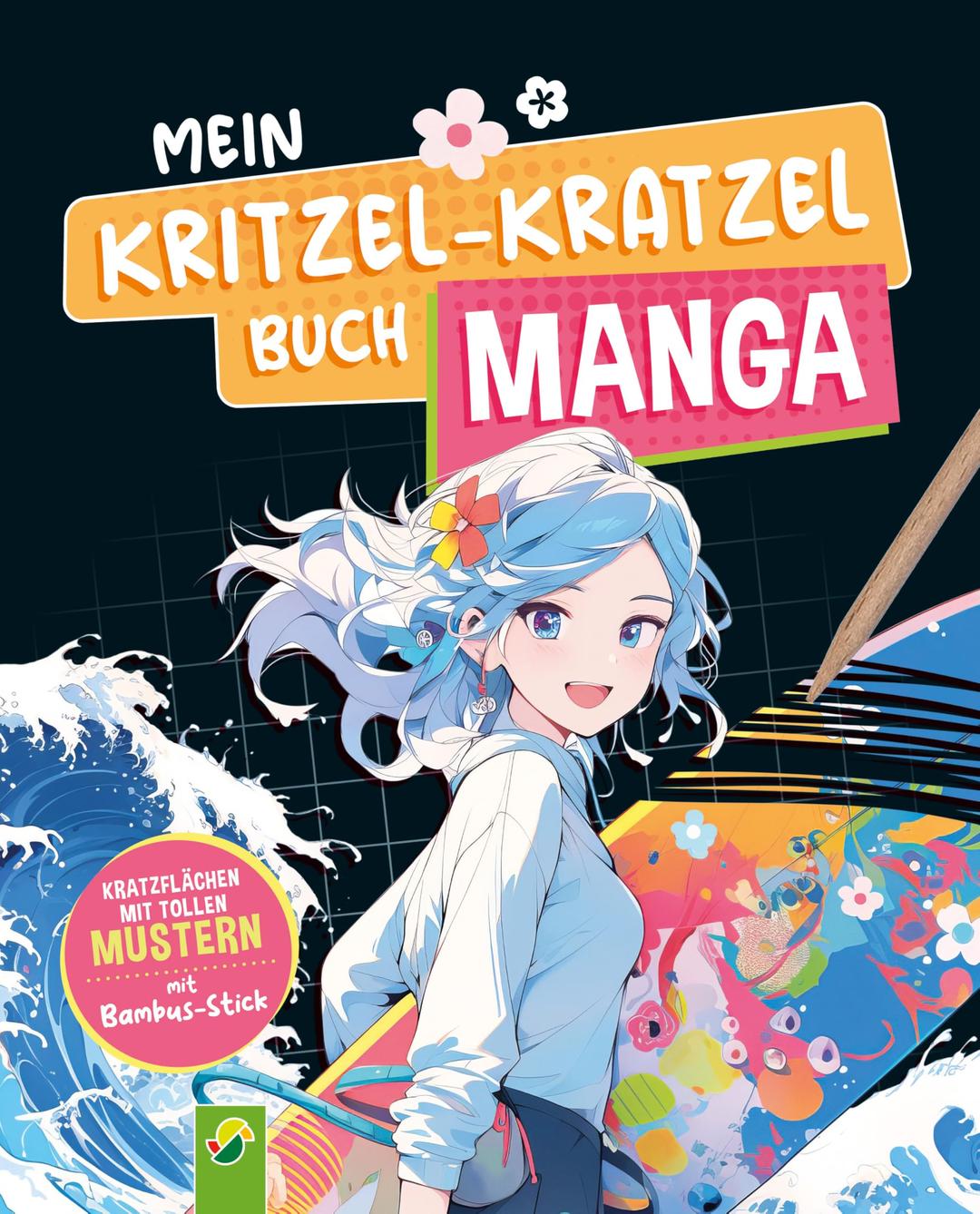 Mein Kritzel-Kratzel Buch Manga: Manga-Kratzmotive mit tollen Farbeffekten für Kinder ab 8 Jahren, mit Bambus-Stick