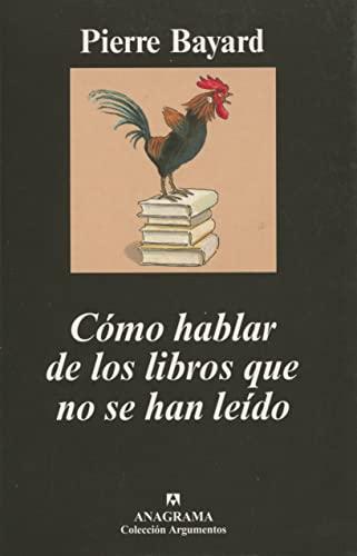 Cómo hablar de los libros que no se han leído (Argumentos, Band 384)