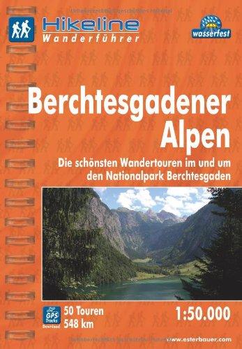 Hikeline Wanderführer Berchtesgadner Alpen 1 : 50 000, wasserfest und reißfest, GPS-Tracks zum Download