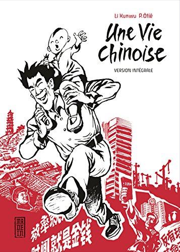 Une vie chinoise : version intégrale