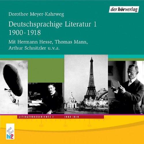 Deutschsprachige Literatur Teil 1: 1900-1918