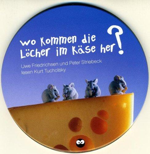 Wo kommen die Löcher im Käse her. CD