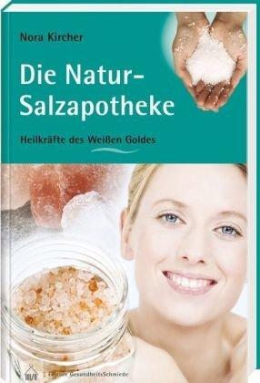 Natur-Salzapotheke: Heilkräfte des Weißen Goldes