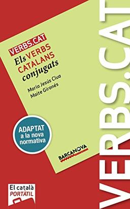 Verbs.cat. B1 (Elemental) Català Per A Adults. Libro del Alumno. TODAS LAS AUTONOMIAS : Els verbs catalans conjugats (Materials Educatius - El Català Portàtil)