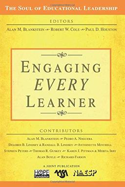 Engaging EVERY Learner (The Soul of Educational Leadership Series, Band 1)