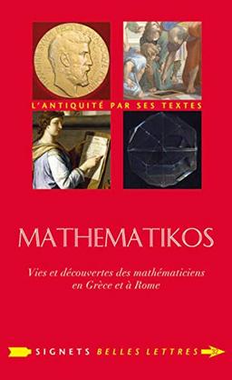 Mathematikos : vies et découvertes des mathématiciens en Grèce et à Rome