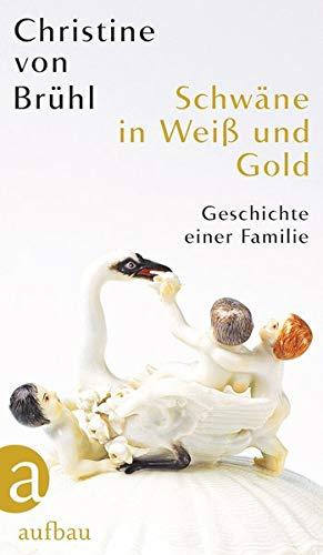 Schwäne in Weiß und Gold: Geschichte einer Familie