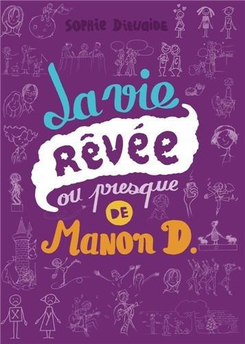 La vie rêvée ou presque de Manon D.