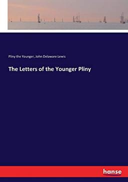 The Letters of the Younger Pliny