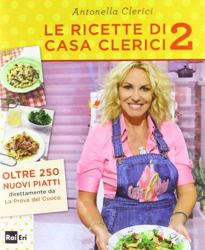 Le ricette di Casa Clerici 2