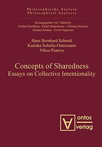 Concepts of Sharedness: Essays on Collective Intentionality (Philosophische Analyse / Philosophical Analysis, 26)