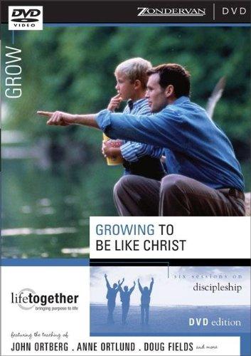 Growing to Be Like Christ: Six Sessions on Discipleship