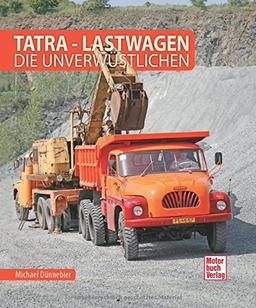 Tatra - Lastwagen: Die Unverwüstlichen