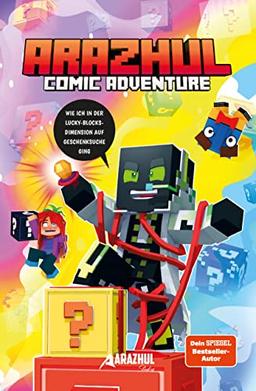 Wie ich in der Lucky-Blocks-Dimension auf Geschenksuche ging: Ein Arazhul-Comic-Adventure, Band 5