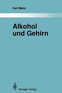 Alkohol und Gehirn: Über strukturelle und funktionelle Veränderungen nach erfolgreicher Therapie (Monographien aus dem Gesamtgebiete der Psychiatrie, 71, Band 71)