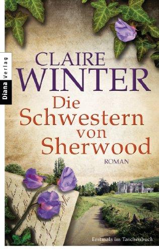 Die Schwestern von Sherwood: Roman