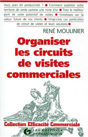 Organiser les circuits de visites commerciales (Editions Organisation)