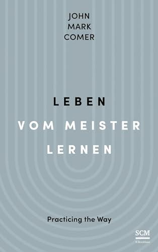 Leben vom Meister lernen: Practicing the Way