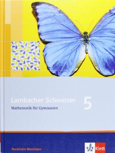 Lambacher Schweizer - Ausgabe für Nordrhein-Westfalen. Neubearbeitung 2009: Lambacher Schweizer.Neubearbeitung 2009. Schülerbuch 5. Schuljahr. Ausgabe für Nordrhein-Westfalen