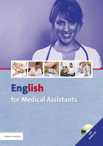 English for Medical Assistants: Kommunikation mit Patienten in der Arztpraxis Verwaltung - Diagnose - Therapie