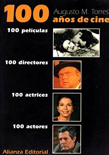 100 años de cine. 100 películas. 100 directores. 100 actrices. 100 actores (Libros Singulares (Ls))