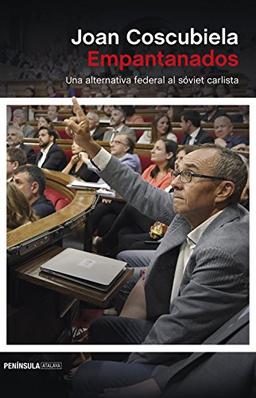 Empantanados: Una alternativa federal al sóviet carlista (ATALAYA)