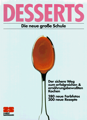 Desserts. Die neue große Schule