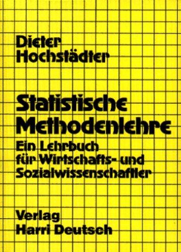 Statistische Methodenlehre. Ein Lehrbuch für Wirtschafts- und Sozialwissenschaftler