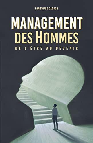 Management des hommes : De l'être au devenir