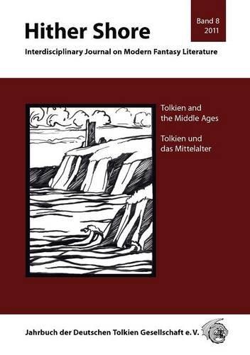 Hither Shore: Tolkien and the Middle Ages: Tolkien und das Mittelalter: 8