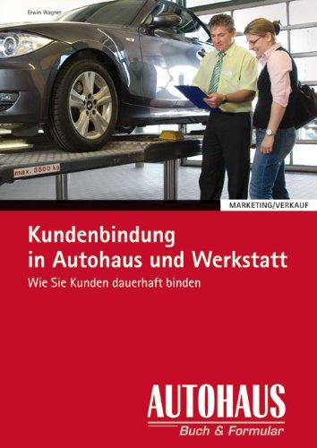 Kundenbindung in Autohaus und Werkstatt: Wie Sie Kunden dauerhaft binden