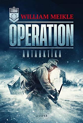 OPERATION ANTARKTIKA: SciFi-Horror-Thriller (Operation X)