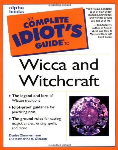 The Complete Idiot's Guide to Wicca and Witchcraft