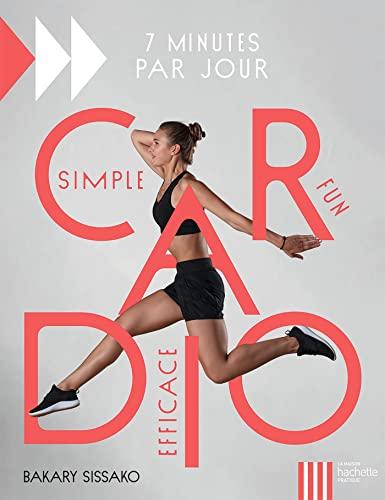 Cardio : simple, fun, efficace