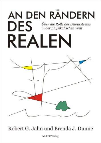 An den Rändern des Realen: Über die Rolle des Bewusstseins in der physikalischen Welt