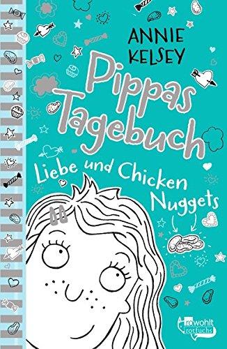 Pippas Tagebuch. Liebe und Chicken Nuggets (Pippa Morgans Tagebuch, Band 2)