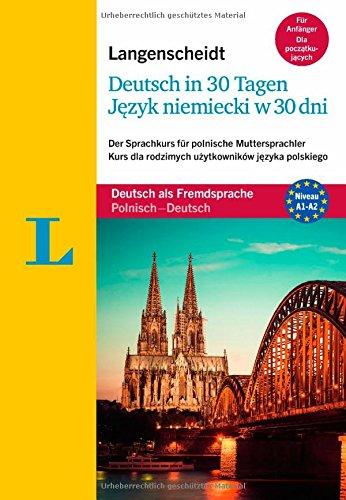 Deutsch in 30 Tagen - Buch mit Audio-CD: Der Sprachkurs für polnische Muttersprachler