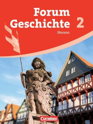 Forum Geschichte - Hessen: Band 2 - Vom Römischen Reich bis zur Reformation: Schülerbuch