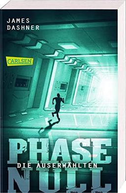 Die Auserwählten - Phase Null: Das Prequel zur Maze Runner-Trilogie (Die Auserwählten – Maze Runner)