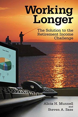 Working Longer: The Solution to the Retirement Income Challenge