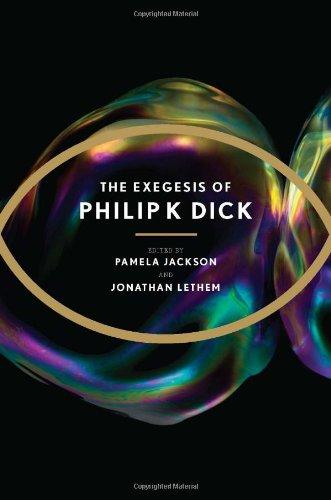 The Exegesis of Philip K. Dick