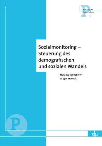 Sozialmonitoring - Steuerung des demografischen Wandels: Reihe Planung und Organisation (P 5)